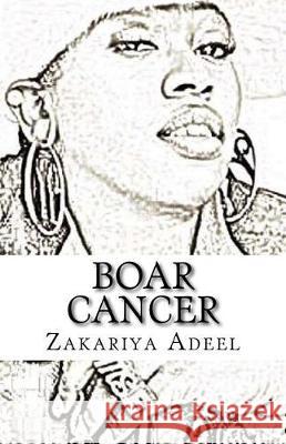 Boar Cancer: The Combined Astrology Series Zakariya Adeel 9781974545100