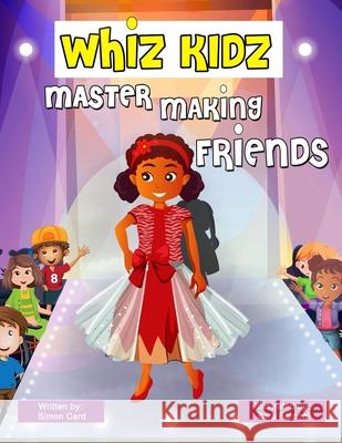 Whiz Kidz Master Making Friends Richa Kinra Simon Card 9781974549337