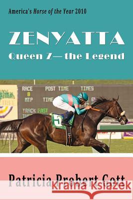 Zenyatta: Queen Z - the Legend Patricia Probert Gott 9781974550258 Createspace Independent Publishing Platform