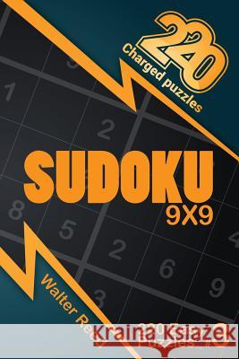 220 Charged Puzzles - Sudoku 9x9 220 Easy Puzzles (Volume 3) Walter Reed 9781974553013 Createspace Independent Publishing Platform