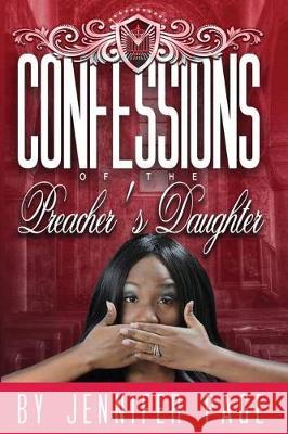 Confessions of the Preacher's Daughter Jennifer Page 9781974554232 Createspace Independent Publishing Platform