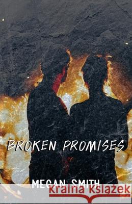 Broken Promises Megan Smith 9781974555871