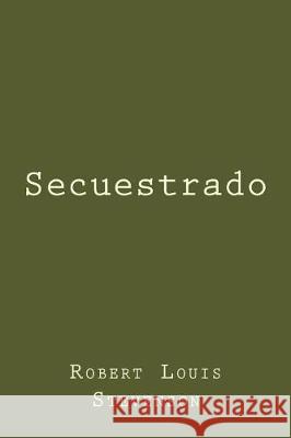 Secuestrado Robert Louis Stevenson 9781974556069