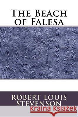 The Beach of Falesa Robert Louis Stevenson 9781974556083