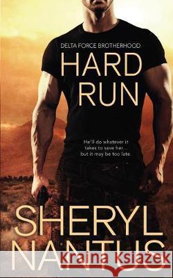 Hard Run Sheryl Nantus 9781974557332 Createspace Independent Publishing Platform