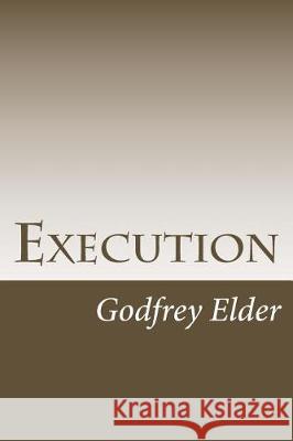 Execution Godfrey Elder 9781974557509