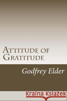 Attitude of Gratitude Godfrey Elder 9781974559107