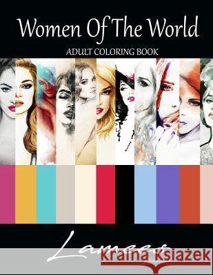 Women Of The World: Adult Coloring Book Alhassar, Lamees 9781974568895 Createspace Independent Publishing Platform