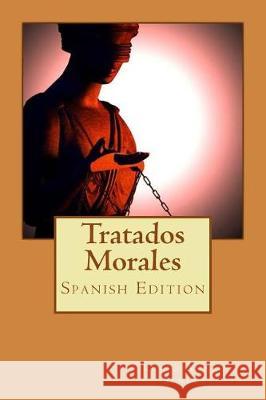 Tratados Morales (Spanish Edition) Lucio Anneo Seneca 9781974571192