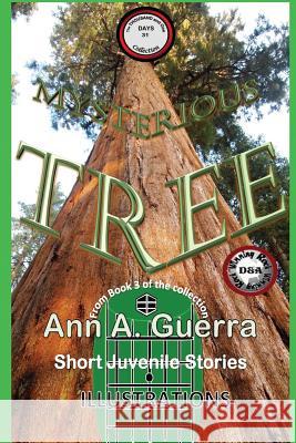 Mysterious Tree: Story No. 31 from Book 3 of The THOUSAND and One DAYS Guerra, Daniel 9781974575534