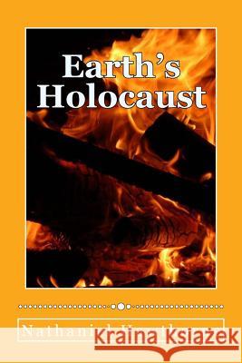 Earth's Holocaust Nathaniel Hawthorne 9781974577491