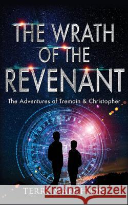 The Wrath of the Revenant Terry Marchion 9781974578856 Createspace Independent Publishing Platform