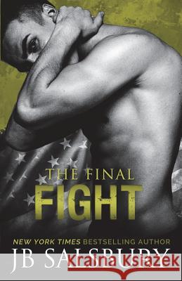 The Final Fight Jb Salsbury Theresa Wegand 9781974579617 Createspace Independent Publishing Platform