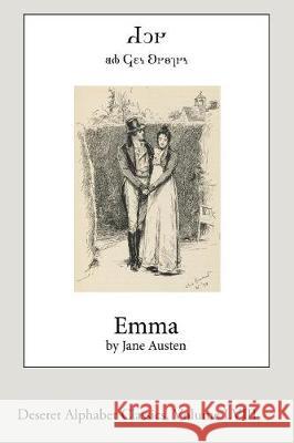 Emma (Deseret Alphabet Edition) Jane Austen 9781974587391 Createspace Independent Publishing Platform