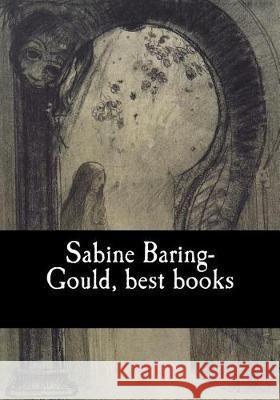 Sabine Baring-Gould, best books Baring-Gould, Sabine 9781974593118 Createspace Independent Publishing Platform