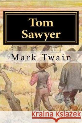 Tom Sawyer Mark Twain Anton Rivas 9781974604760 Createspace Independent Publishing Platform