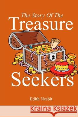 The Story of the Treasure Seekers Edith Nesbit 9781974605088 Createspace Independent Publishing Platform