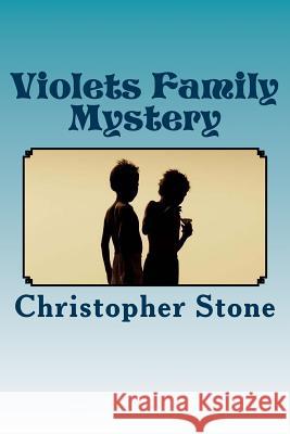Violet's Family Mystery: A Violet Height Detective Story Patrica Stone John Stone Christopher Stone 9781974605729 Createspace Independent Publishing Platform
