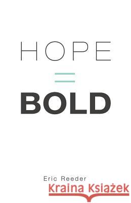 Hope = Bold Eric Reeder 9781974607471