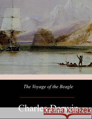 The Voyage of the Beagle Charles Darwin 9781974607853 Createspace Independent Publishing Platform