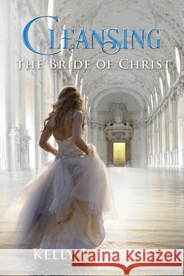 Cleansing The Bride Of Christ Nesbit, James 9781974608072
