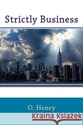 Strictly Business O. Henry 9781974610266