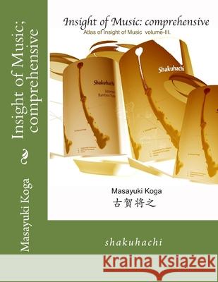 Insight of Music; comprehensive Masayuki Koga 9781974610334