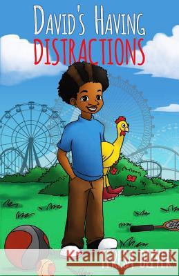 David's Having Distractions Teresa Oliver 9781974611072 Createspace Independent Publishing Platform