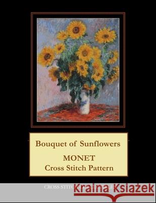 Bouquet of Sunflowers: Monet cross stitch pattern George, Kathleen 9781974616954