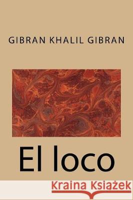 El loco Gibran, Gibran Khalil 9781974622481