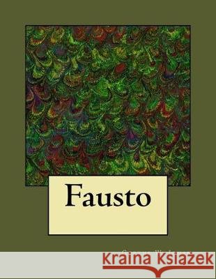 Fausto Goethe W. Johan 9781974623228