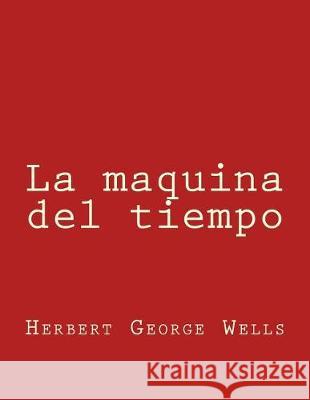 La maquina del tiempo Wells, Herbert George 9781974627127