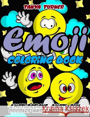 Emoji Coloring Book: Emoji Designs, Emoji Fun Doodles and Emoji Themes Hue Coloring Elizabeth Huffman 9781974629794