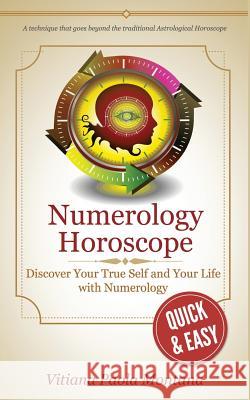 Numerology Horoscope: The millennial tool that reveals your coming year Vitiana Paola Montana 9781974634514