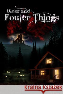 Older and Fouler Things Peter Nealen 9781974638529 Createspace Independent Publishing Platform