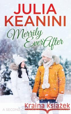 Merrily Ever After Julia Keanini 9781974645060 Createspace Independent Publishing Platform