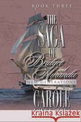 The Saga of Bridget and Amanda: New Generations Carole Love Forbes 9781974645763 Createspace Independent Publishing Platform