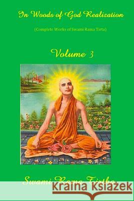 In Woods Of God Realization - Volume III Rama Tirtha, Swami 9781974657940