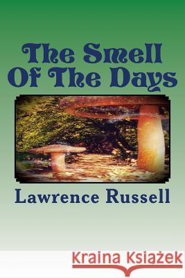 The Smell Of The Days Russell, Lawrence 9781974659951