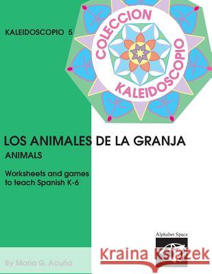 Los Animales: Colección Kaleidoscopio Acuna, Maria G. 9781974665082