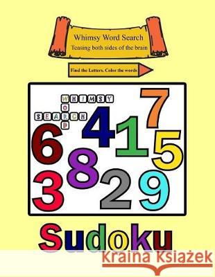 Whimsy Word Search: Sudoku Claire Mestepey 9781974666058 Createspace Independent Publishing Platform