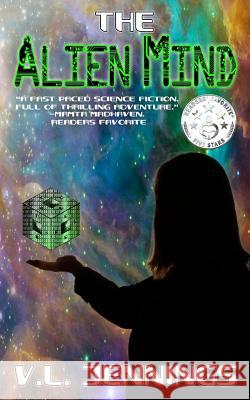 The Alien Mind V. L. Jennings 9781974669660 Createspace Independent Publishing Platform