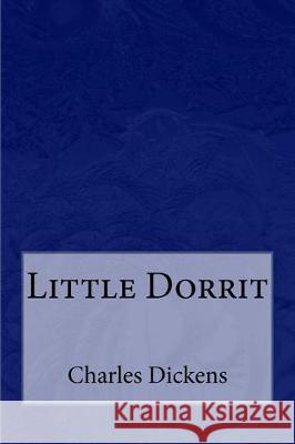 Little Dorrit Charles Dickens Taylor Anderson 9781974671182