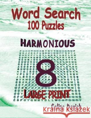 Word Search 100 Puzzles: Harmonious 8 Galina Dovich 9781974682706