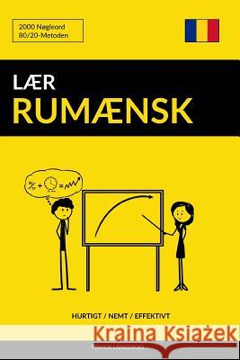 Lær Rumænsk - Hurtigt / Nemt / Effektivt: 2000 Nøgleord Languages, Pinhok 9781974684182 Createspace Independent Publishing Platform