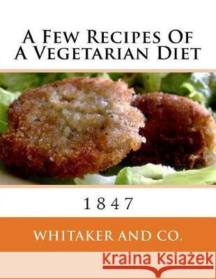 A Few Recipes Of A Vegetarian Diet Goodblood, Georgia 9781974685042 Createspace Independent Publishing Platform