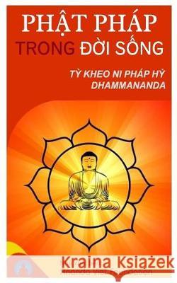 Phat Phap Trong Doi Song Ty Khuu Ni Phap Hy Dhammananda 9781974687756