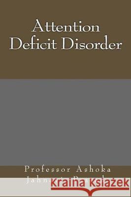 Attention Deficit Disorder Dr Ashoka Jahnavi Prasad 9781974699247 Createspace Independent Publishing Platform