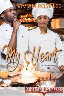 My Heart Vivian Rose Lee 9781974699490 Createspace Independent Publishing Platform