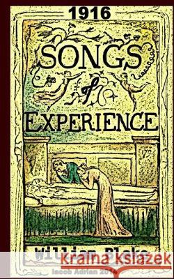 The songs of experience (1902) William Blake Adrian, Iacob 9781974699834